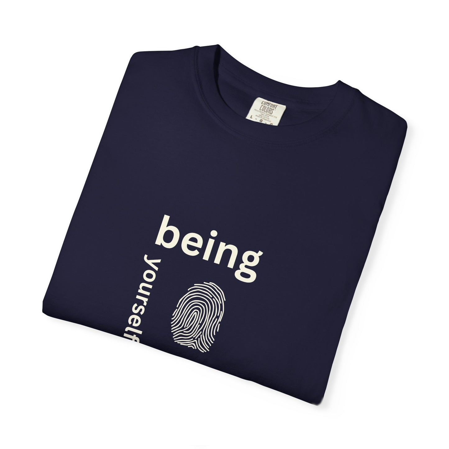 Being your self T-shirt